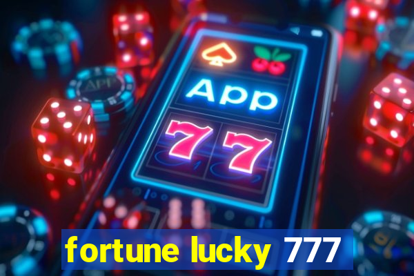 fortune lucky 777